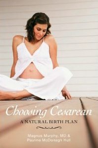Choosing Cesarean - A Natural Birth Plan